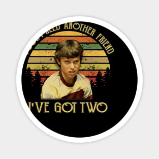 Freaks And Geeks I Dont Need Another Friend Ive Got Two - Amine #5338 Magnet